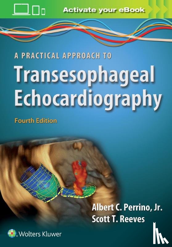 Perrino, Albert C., Reeves, Scott T. - A Practical Approach to Transesophageal Echocardiography