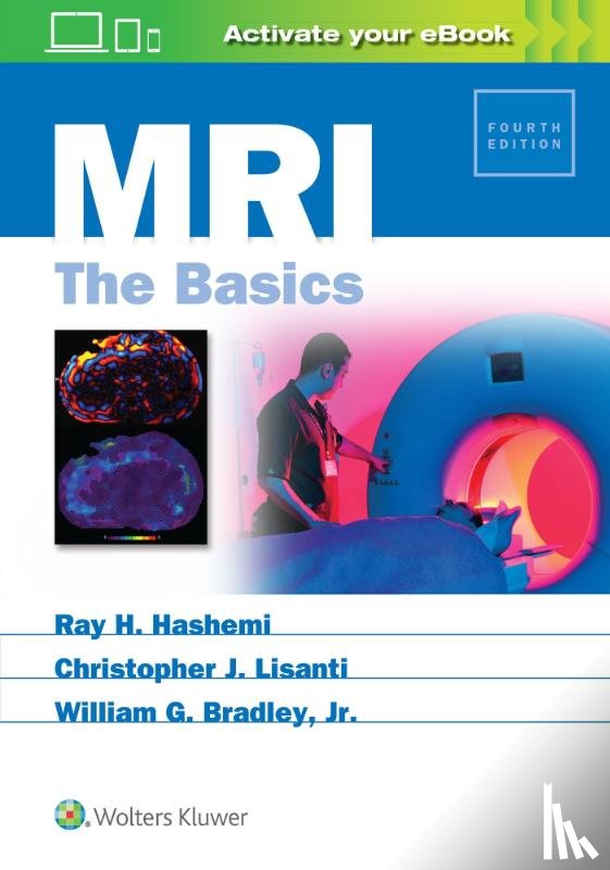 Hashemi, Ray Hashman, Lisanti, Christopher J., Bradley, William - MRI: The Basics