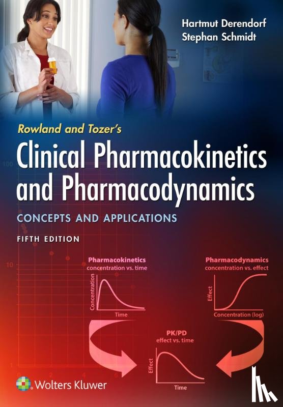 Derendorf, Hartmut, Schmidt, Dr. Stephan - Rowland and Tozer's Clinical Pharmacokinetics and Pharmacodynamics: Concepts and Applications
