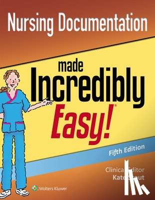 LWW - Nursing Documentation Made Incredibly Easy