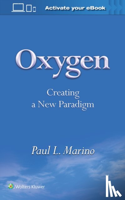 Marino, Paul L - Oxygen: Creating a New Paradigm