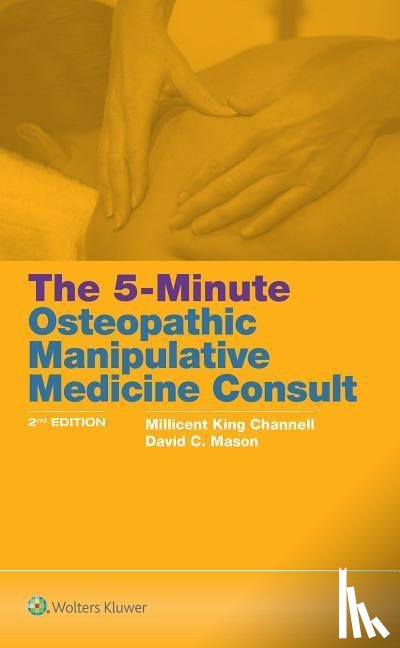 Channell, Millicent King, Mason, David C. - The 5-Minute Osteopathic Manipulative Medicine Consult
