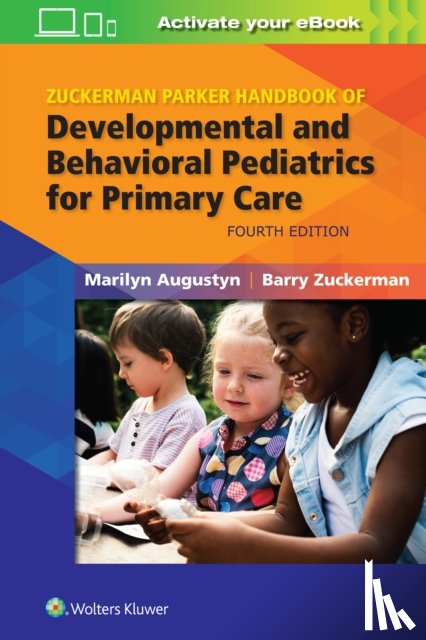 Augustyn, Marilyn, Zuckerman, Barry - Zuckerman Parker Handbook of Developmental and Behavioral Pediatrics for Primary Care