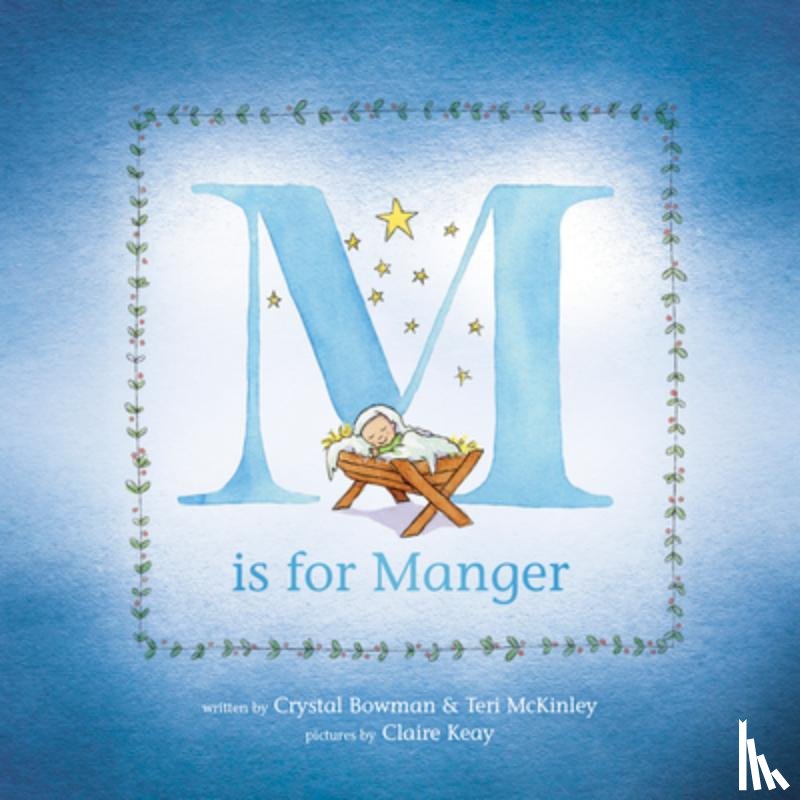 Bowman, Crystal - M Is for Manger