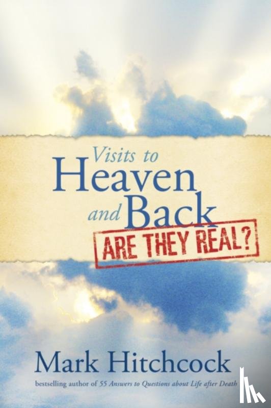 Hitchcock, Mark - Visits To Heaven And Back