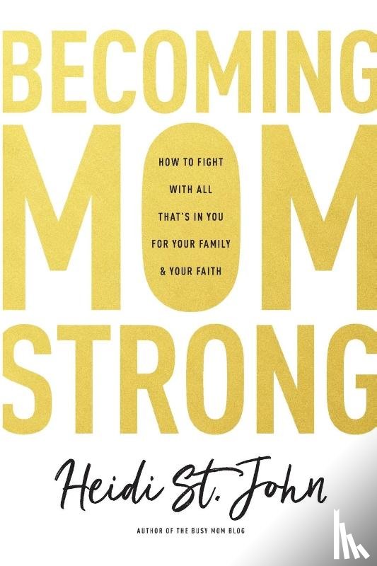 John, Heidi St. - Becoming MomStrong