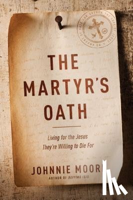 Moore, Johnnie - Martyr's Oath, The