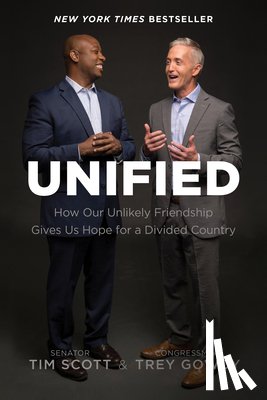 Scott, Tim - Unified: How Our Unlikely Friendship Gives Us Hope for a Divided Country
