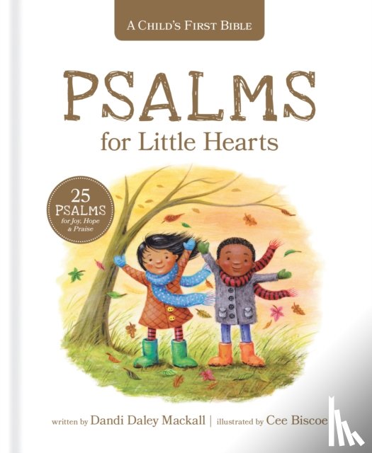 Mackall, Dandi Daley - Psalms for Little Hearts: 25 Psalms for Joy, Hope and Praise