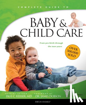 Reisser, Paul C. - Baby & Child Care: From Pre-Birth Through the Teen Years