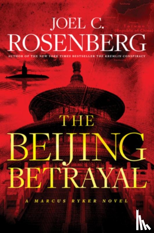 Rosenberg, Joel C. - The Beijing Betrayal