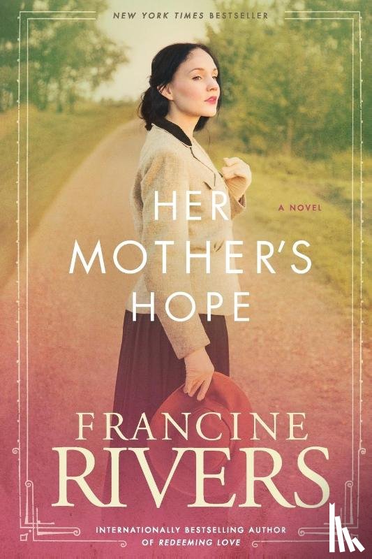 Rivers, Francine - Her Mother's Hope