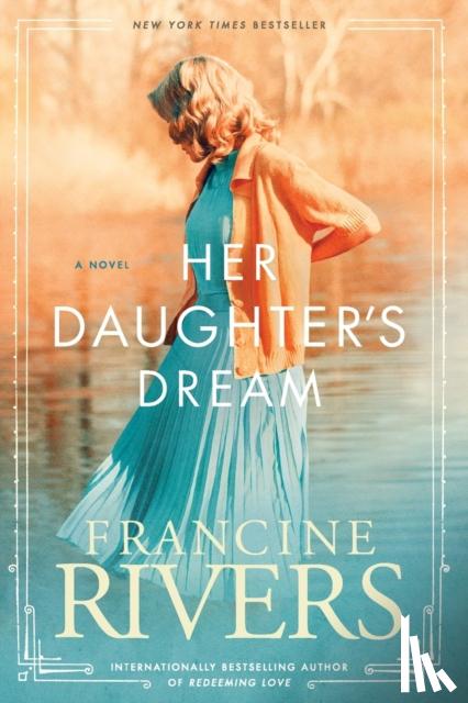 Rivers, Francine - Her Daughter's Dream