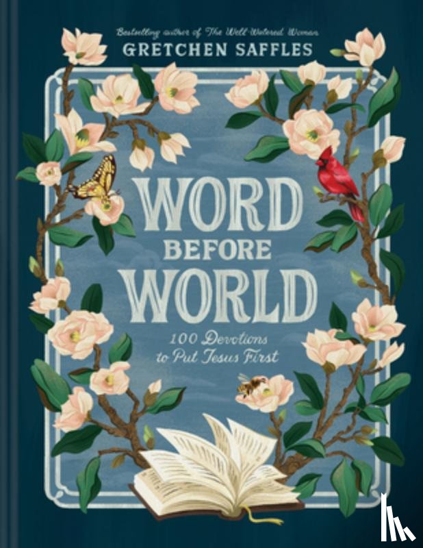 Saffles, Gretchen - Word Before World: 100 Devotions to Put Jesus First