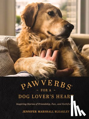 Bleakley, Jennifer Marshall - Bleakley, J: Pawverbs for a Dog Lover's Heart