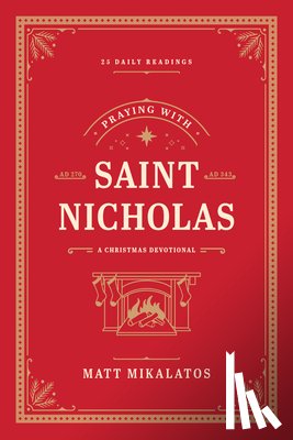 Mikalatos, Matt - Praying with Saint Nicholas