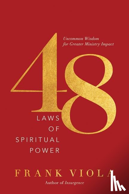 Viola, Frank - 48 LAWS OF SPIRITUAL POWER