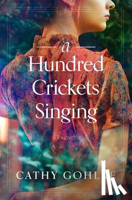 Gohlke, Cathy - A Hundred Crickets Singing