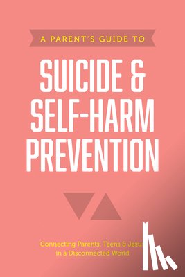 Axis - A Parent's Guide to Suicide & Self-Harm Prevention