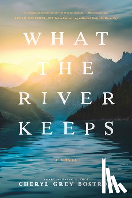 Bostrom, Cheryl Grey - What the River Keeps