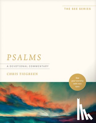 Tiegreen, Chris - Psalms: A Devotional Commentary