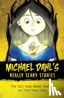 Dahl, Michael - DOLL THAT WAVED GOODBYE