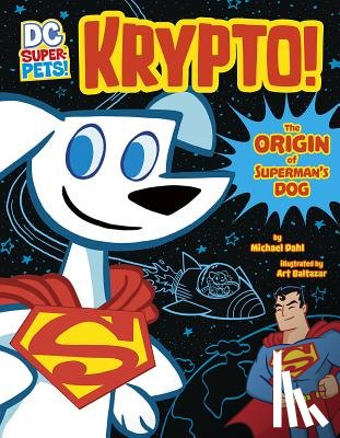 Dahl, Michael - Krypto: The Origin of Superman's Dog