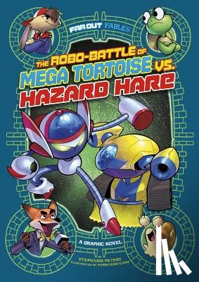 Peters, Stephanie True - The Robo-Battle of Mega Tortoise vs. Hazard Hare: A Graphic Novel