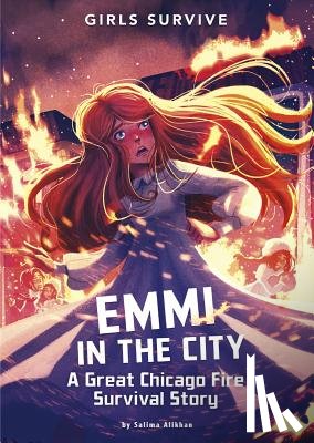 Alikhan, Salima - Emmi in the City: A Great Chicago Fire Survival Story