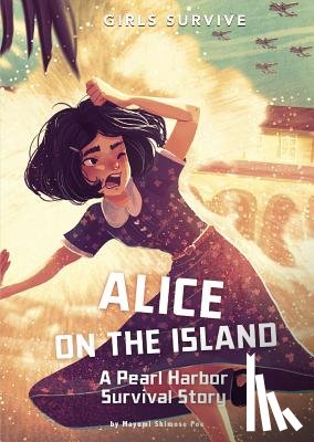 Shimose Poe, Mayumi - Alice on the Island: A Pearl Harbor Survival Story