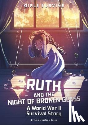 Bernay, Emma - Ruth and the Night of Broken Glass: A World War II Survival Story