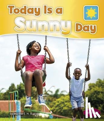 Rustad, Martha E. H. - Today Is a Sunny Day
