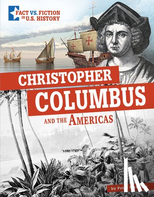 Mavrikis, Peter - Christopher Columbus and the Americas: Separating Fact from Fiction