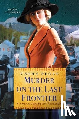 Pegau, Cathy - Murder On The Last Frontier