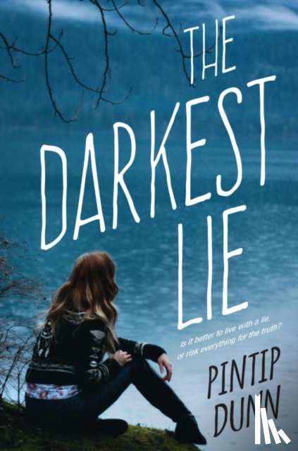 Pintip Dunn - The Darkest Lie