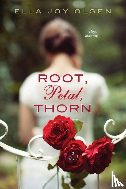 Olsen, Ella Joy - Root, Petal, Thorn