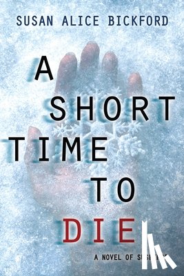 Bickford, Susan - A Short Time to Die