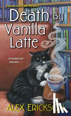 Erickson, Alex - Death by Vanilla Latte