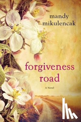Mikulencak, Mandy - Forgiveness Road