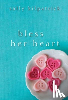 Sally Kilpatrick - Bless Her Heart