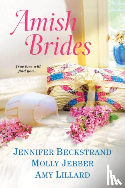 Jebber, Molly, Beckstrand, Jennifer, Lillard, Amy - Amish Brides