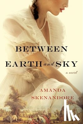 Skenandore, Amanda - Between Earth and Sky