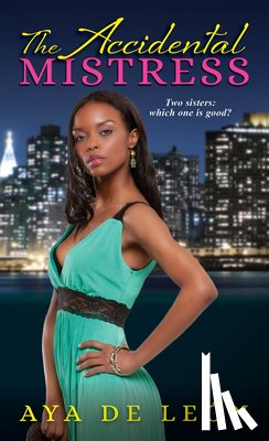Leon, Aya de - The Accidental Mistress