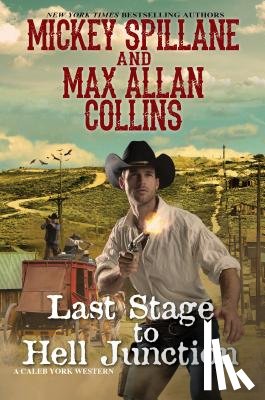 Spillane, Mickey, Collins, Max Allan - Last Stage to Hell Junction