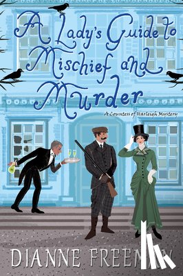 Freeman, Dianne - A Lady's Guide to Mischief and Murder