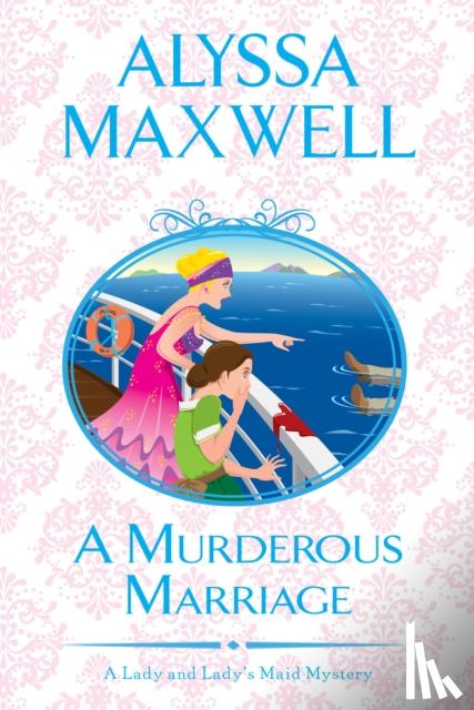 Maxwell, Alyssa - A Murderous Marriage