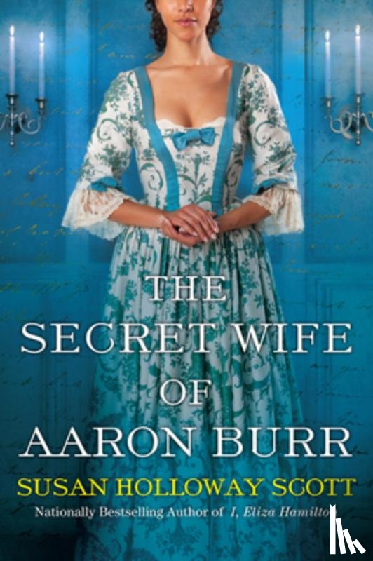 Scott, Susan Holloway - The Secret Wife of Aaron Burr