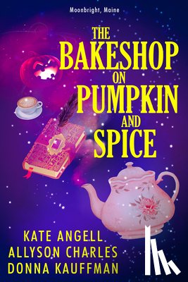Kauffman, Donna, Angell, Kate - The Bakeshop at Pumpkin and Spice
