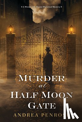 Penrose, Andrea - Murder at Half Moon Gate