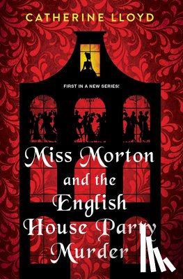 Lloyd, Catherine - Miss Morton and the English House Party Murder